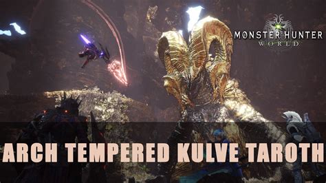 arch tempered kulve taroth|Kulve Taroth .